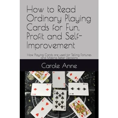 Abbildung von How to Read Ordinary Playing Cards for Fun, Profit and Self Improvement: are used Telling Fortunes Making Better Decisions