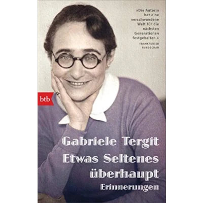Abbildung von Etwas Seltenes überhaupt: Erinnerungen Herausgegeben und mit einem Nachwort von Nicole Henneberg