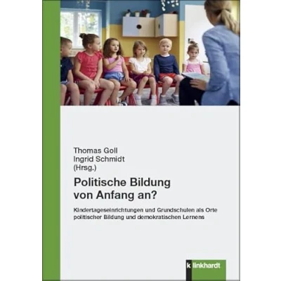 Abbildung von Politische Bildung von Anfang an?: Kindertageseinrichtungen und Grundschulen als Orte politischer demokratischen Lernens