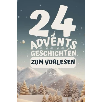 Abbildung von 24 Adventsgeschichten zum Vorlesen: Kinder Weihnachtskalender Buch mit Geschichten Vorlesen
