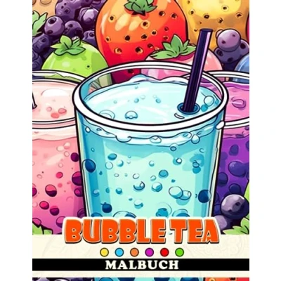 Abbildung von Bubble Tea Malbuch: Niedliche und einfache Ausmalbilder mit wunderschönen Illustrationen für alle Altersgruppen zum Spaß haben Entspannen