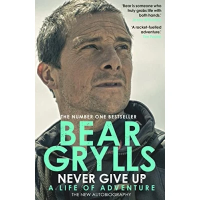 Abbildung von Never Give Up: A Life of Adventure, The Autobiography
