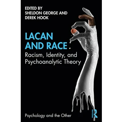 Abbildung von Lacan and Race: Racism, Identity, Psychoanalytic Theory (Psychology the Other)
