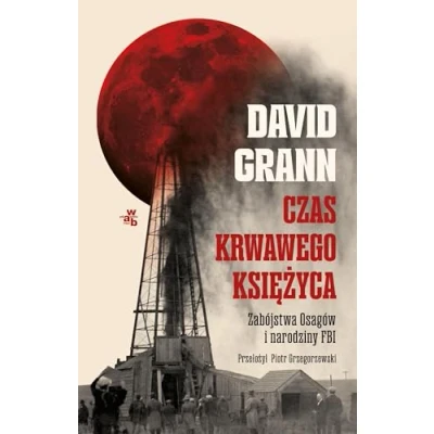 Abbildung von Czas krwawego księżyca Zabójstwa Osagów i narodziny FBI