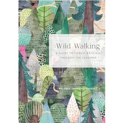 Abbildung von Wild Walking: A Guide to Forest Bathing through the Seasons
