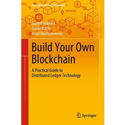 Abbildung von Build Your Own Blockchain: A Practical Guide to Distributed Ledger Technology (Management for Professionals)