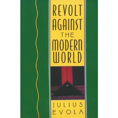 Abbildung von Revolt Against the Modern World: Politics, Religion, and Social Order in Kali Yuga