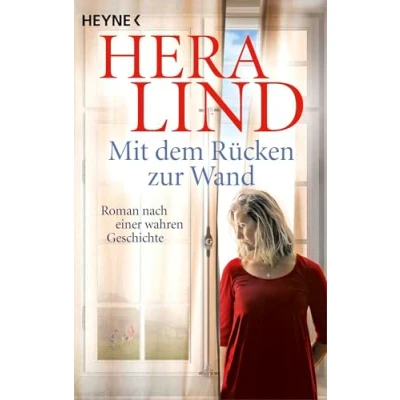 Abbildung von Mit dem Rücken zur Wand: Roman nach einer wahren Geschichte
