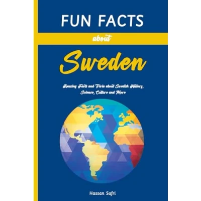 Abbildung von Fun Facts about Sweden: Amusing and Trivia Swedish History, Geography, Culture More (Discover Northern Europe Countries)