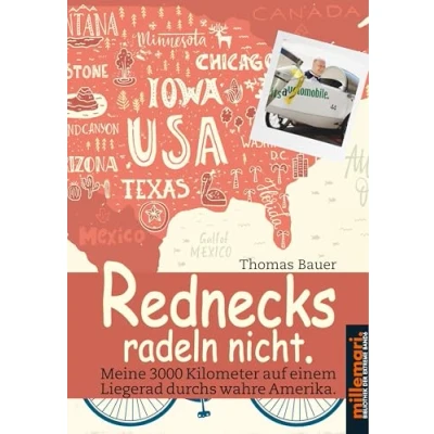 Abbildung von Rednecks radeln nicht.: Meine 3000 Kilometer auf einem Liegerad durch das wahre Amerika.