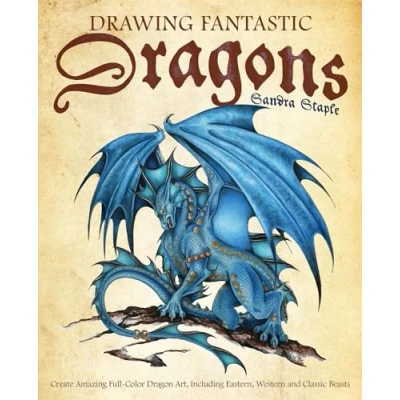 Abbildung von Drawing Fantastic Dragons: Create Amazing Full Color Dragon Art, including Eastern, Western and Classic Beasts (How to Draw Books)
