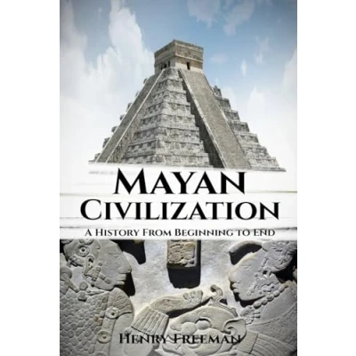 Abbildung von Mayan Civilization: A History from Beginning to End
