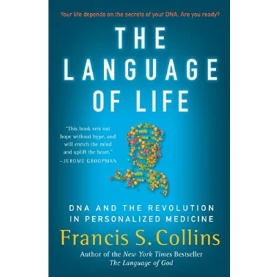 Abbildung von the Language of Life: DNA and Revolution in Personalized Medicine