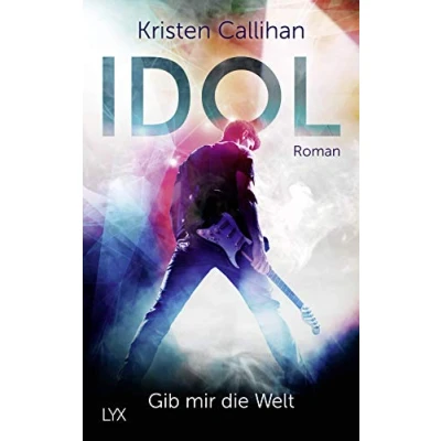 Abbildung von Idol Gib mir die Welt: Roman (VIP Reihe, Band 1)