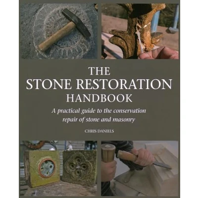 Abbildung von the Stone Restoration Handbook: A Practical Guide to Conservation Repair of and Masonry