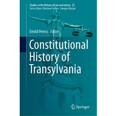 Abbildung von Constitutional History of Transylvania (Studies in the Law and Justice, 25, Band 25)
