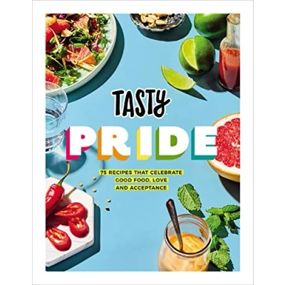 Abbildung von Tasty Pride: 75 recipes that celebrate good food, love and acceptance