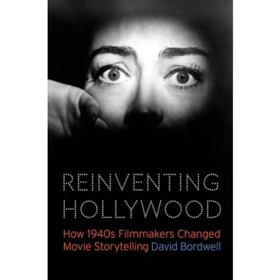 Abbildung von Reinventing Hollywood: How 1940s Filmmakers Changed Movie Storytelling
