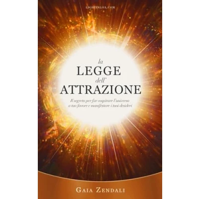 Abbildung von La Legge dell&#039;Attrazione: Il segreto per far cospirare l’universo a tuo favore e manifestare i tuoi desideri