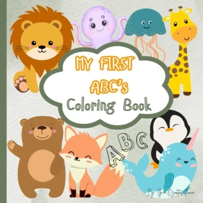 Abbildung von My First ABC&#039;s Coloring Book: Educational Pages with Animals for Children Age 2 5