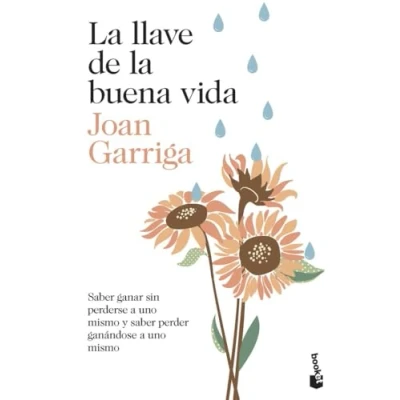 Abbildung von la llave de buena vida: saber ganar sin perderse a uno mismo y perder ganándose (Vivir Mejor)