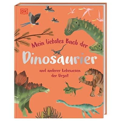 Abbildung von Mein liebstes Buch der Dinosaurier und anderer Lebewesen Urzeit: Gemeinsam die Welt Urzeittiere entdecken. Für Kinder ab 3 Jahren