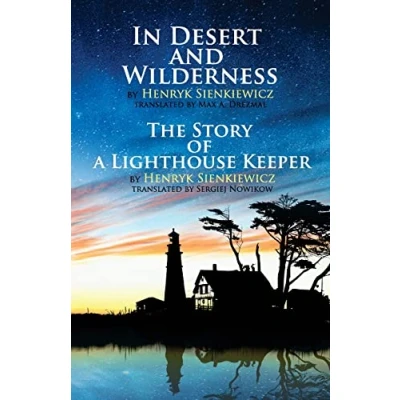 Abbildung von In Desert and Wilderness, The Story of a Lighthouse Keeper