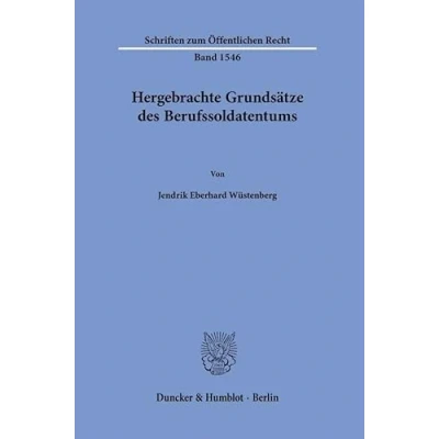 Abbildung von Hergebrachte Grundsätze des Berufssoldatentums (Schriften zum Öffentlichen Recht)