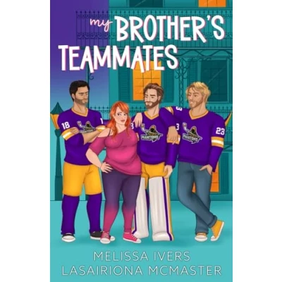 Abbildung von My Brother&#039;s Teammates: A hockey why choose romance