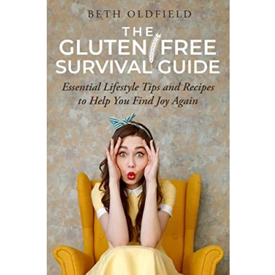 Abbildung von The Gluten Free Survival Guide: Essential Lifestyle Tips and Recipes to Help You Find Joy Again