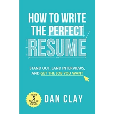 Abbildung von How to Write the Perfect Resume: Stand Out, Land Interviews, and Get Job You Want