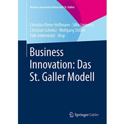 Abbildung von Business Innovation: Das St. Galler Modell (Business Innovation Universität Gallen)