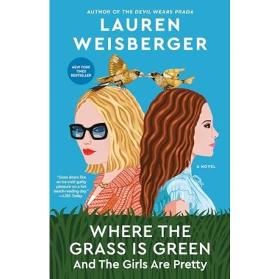 Abbildung von Where the Grass Is Green and Girls Are Pretty: A Novel
