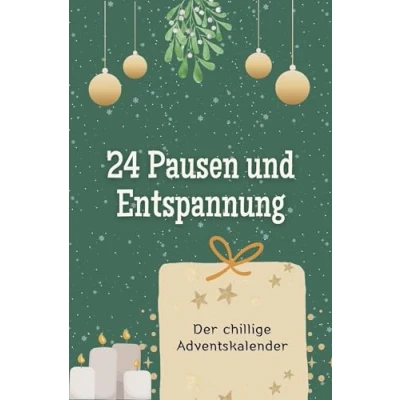 Abbildung von 24 Pausen und Entspannung Das perfekte Geschenk für Frauen Männer 2024: Der chillige Adventskalender