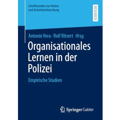Abbildung von Organisationales Lernen in der Polizei: Empirische Studien (Schriftenreihe zur Polizei und Sicherheitsforschung)