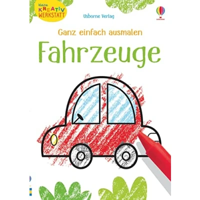 Abbildung von Kleine Kreativ Werkstatt Ganz einfach ausmalen: Fahrzeuge (Kleine Reihe)