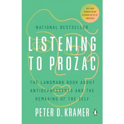 Abbildung von Listening to Prozac: the Landmark Book About Antidepressants and Remaking of Self