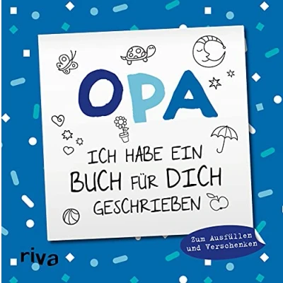 Abbildung von Opa, ich habe ein Buch für dich geschrieben Version Kinder: Zum Ausfüllen und Verschenken. Das perfekte Geschenk den Großvater zu Geburtstag, Weihnachten oder Ostern