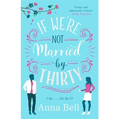 Abbildung von If We&#039;re Not Married by Thirty: A perfect laugh out loud romantic comedy