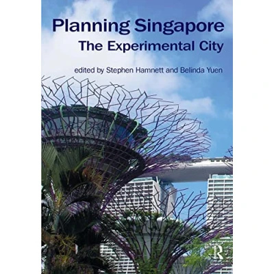 Abbildung von Planning Singapore: The Experimental City (Planning, History and Environment)