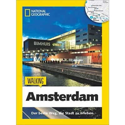 Abbildung von Amsterdam zu Fuß: Walking mit detaillierten Karten die Stadt Fuß entdecken. Der Reiseführer von National Geographic Insidertipps, ... beste Weg, erleben