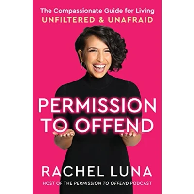 Abbildung von Permission to Offend: The Compassionate Guide for Living Unfiltered and Unafraid