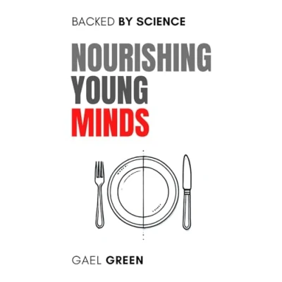 Abbildung von Nourishing Young Minds: The Essential Guide to Children’s Nutrition