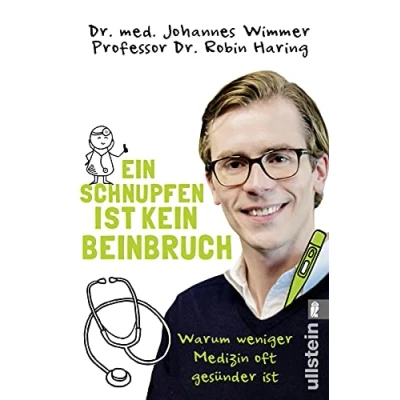 Abbildung von Ein Schnupfen ist kein Beinbruch: Warum weniger Medizin oft gesünder