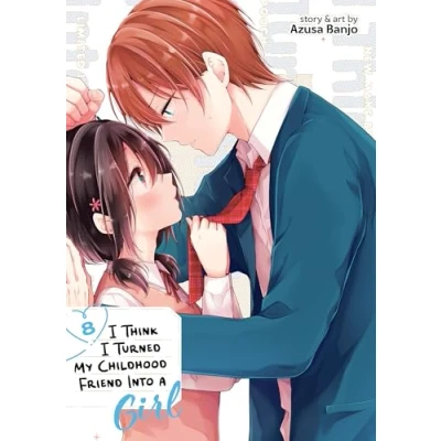 Abbildung von I Think Turned My Childhood Friend Into a Girl Vol. 8