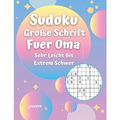 Abbildung von Sudoku Große Schrift Fuer Oma Sehr Leicht Bis Extrem Schwer: Logikspiele und Denkspiele Buch Für Senioren