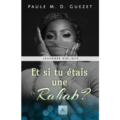 Abbildung von Et si tu étais une Rahab? (Les femmes de la Bible)