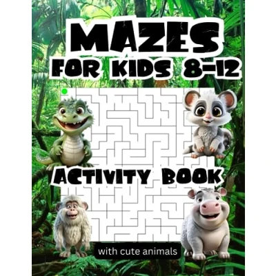 Abbildung von Mazes For Kids Ages 8 12: Fun and Challenging Maze Activity Book