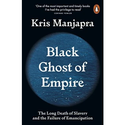 Abbildung von Black Ghost of Empire: the Long Death Slavery and Failure Emancipation