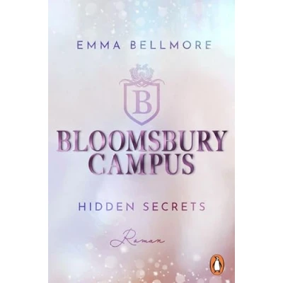 Abbildung von Bloomsbury Campus (1) Hidden secrets: Roman Enemies to lovers meets Forbidden Love. Die neue New Adult Reihe mit Academy Vibes (Bloomsbury Hall, Band 1)